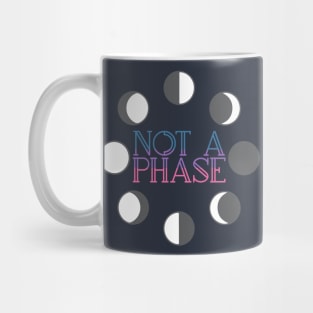 not a phase Mug